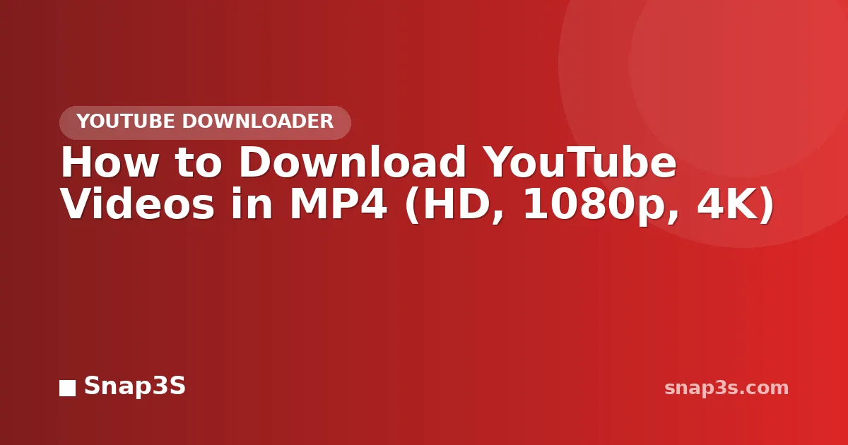 How to Download YouTube Videos in MP4 (HD, 1080p, 4K)